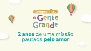 2 ANOS DE COMPROMISSO DE GENTE GRANDE