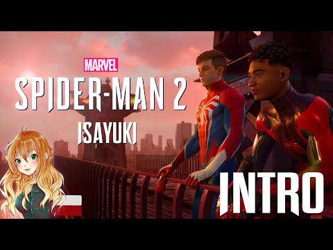 Marvel's Spider-Man 2 PL - INTRO - IsaYuki (4K)