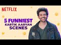 Kartik Aaryan S TOP 5 Hilarious Scenes Bhool Bhulaiyaa 2 Shehzada More Netflix India