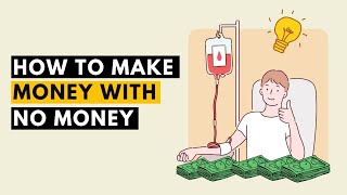 How To Make Money With No Money – 10 Ways
