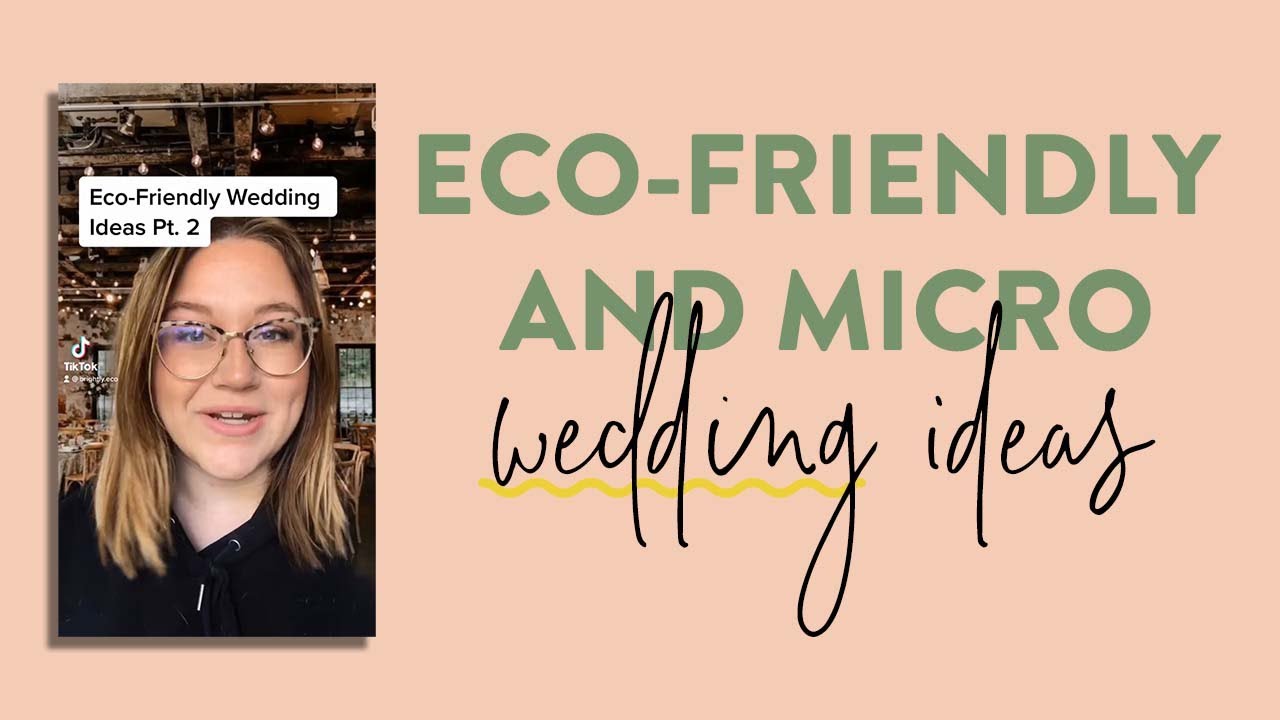 Eco-Friendly and Micro Wedding Ideas