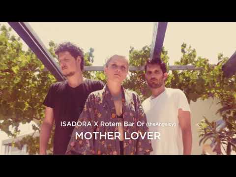 Mother Lover - ISADORA X Rotem Bar Or (theAngelcy)