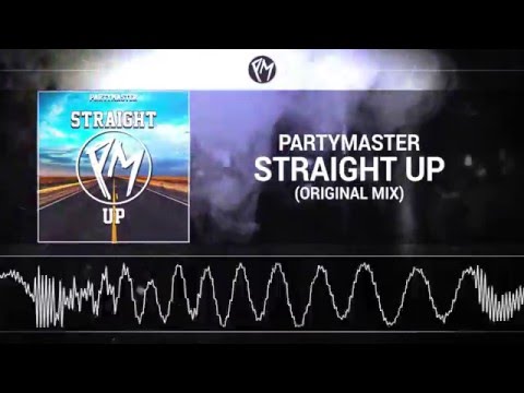 PARTYMASTER - Straight Up (Original mix)