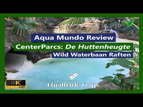CenterParcs De Huttenheugte │ Wildwaterbaan Raften │ Aqua Mundo │ 4K │2022
