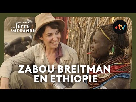 Zabou Breitman en Ethiopie - Rendez-vous en terre inconnue