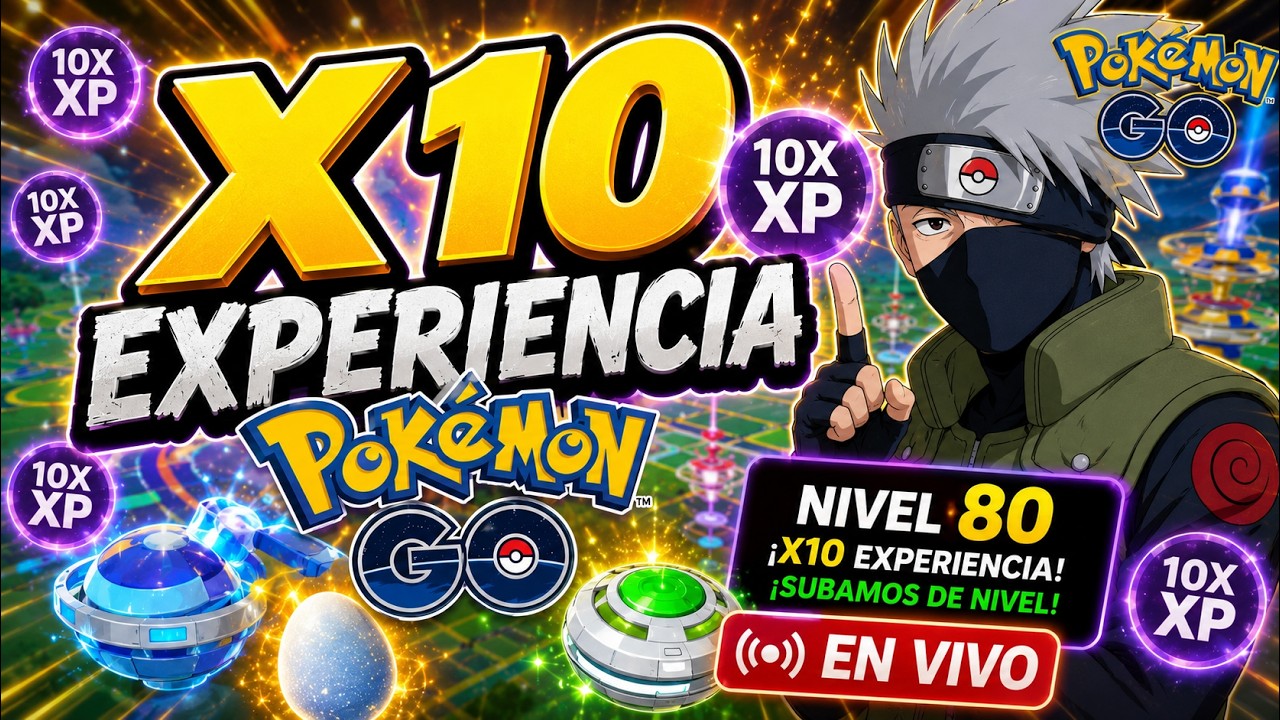🚨APROVECHA HOY TERMINA X10 DE EXPERIENCIA🚨A FARMEAR EN DIRECTO POKEMON GO