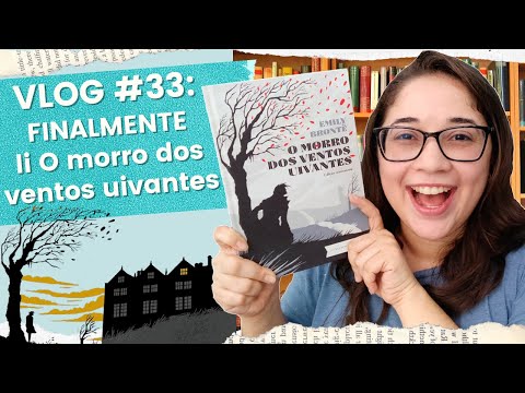 VLOG #33 : Li O MORRO DOS VENTOS UIVANTES, da Emilly Bronte, e olha no que deu ? | Biblioteca da R