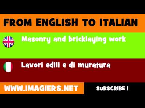 FROM ENGLISH TO ITALIAN = Masonry and bricklaying work
