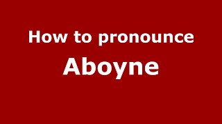 How to pronounce Aboyne
