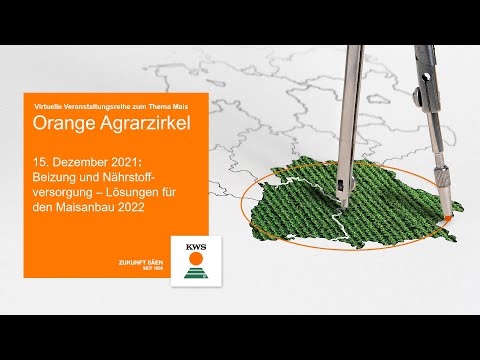 Orange Agrarzirkel online: Beizung und Nährstoffversorgung – Lösungen für den Maisanbau 2022