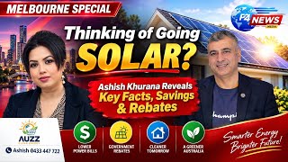 Thinking of Going Solar? Ashish Khurana Reveals Key Facts, Savings & Rebates
