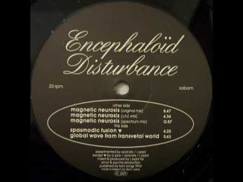 Encephaloid Disturbance   Magnetic Neurosis  Original Mix