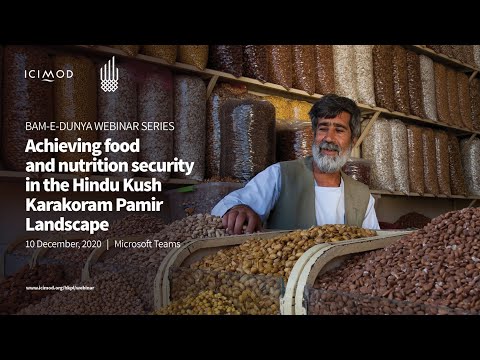 Webinar: Achieving food and nutrition security in the Hindu Kush Karakoram Pamir Landscape