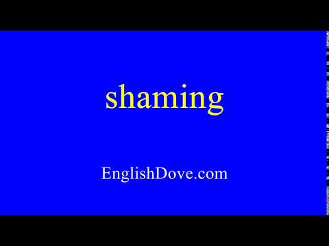 How to pronounce shaming in American English.