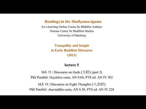 Bhikkhu Anālayo | Readings in the Madhyama-āgama | MĀ 73 (part 2) & MĀ 74 | 2013