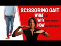 What Is Scissoring Gait And How Do You Fix It
