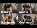 Ibanez Vs Martin Vs Ovation Vs Handmade Guitar