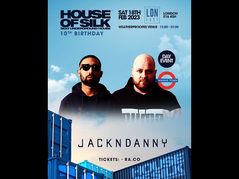 Jack n Danny - Live @ House of Silk - 10th Birthday - Sat 18th Feb 2023 @ LDN East - Canning Town