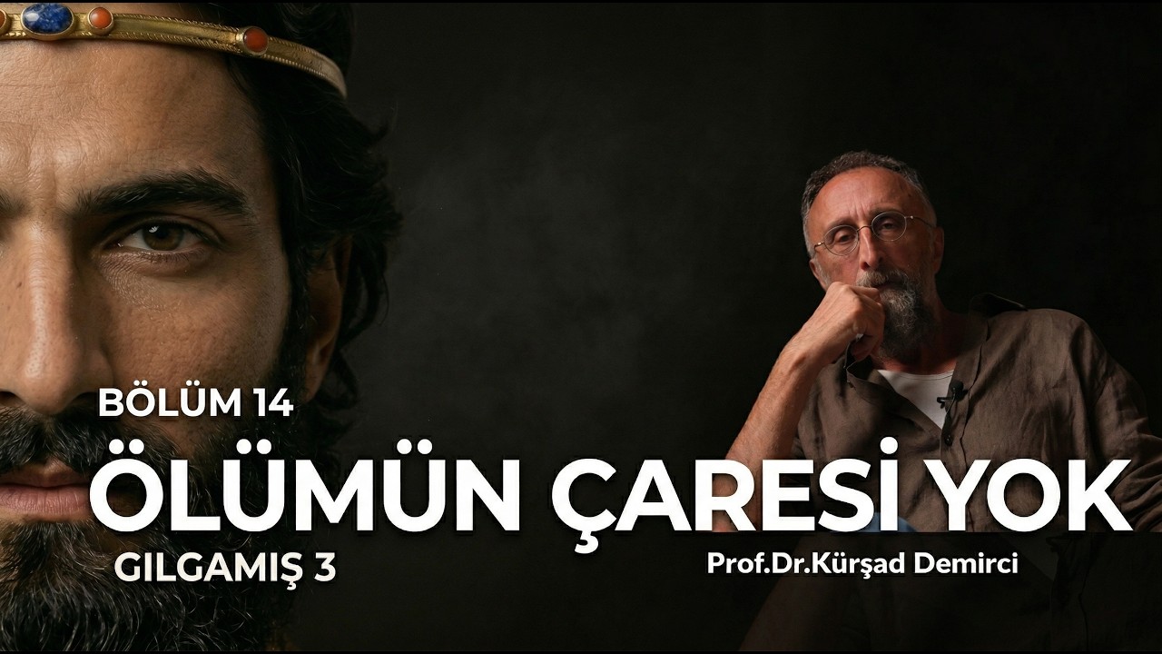 Ölümün Çaresi Yok | Gılgamış Destanı 3. Bölüm | Prof. Dr. Kürşad Demirci | Tarih Atlası #14