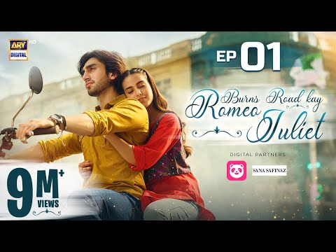 Burns Road Kay Romeo Juliet | EP 1 (Eng Sub) | Iqra Aziz | Hamza Sohail | 6 Feb 2024 | ARY Digital