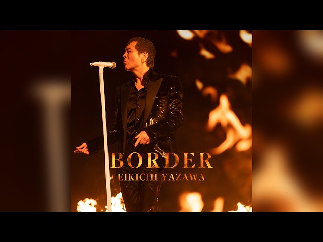 矢沢永吉「BORDER」2026年6月3日(水)デジタルリリース決定!Music Videoのティザー映像も公開に! 2 YouTubeサムネイル