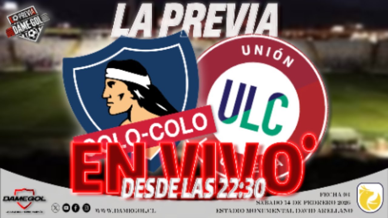 🔴[[VIVO]]🔴 La Previa, la original | Colo Colo vs Unión La Calera