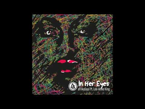 aFrikaSoul Ft  Lee Ann King   In her eyes (Original)