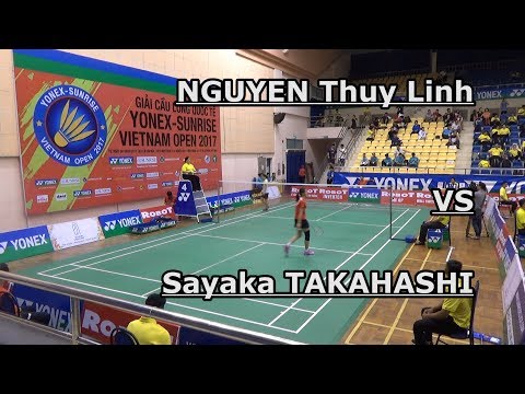 [FHD-WS-R3] Yonex Sunrise Vietnam Open 2017 - NGUYEN Thuy Linh vs Sayaka TAKAHASHI