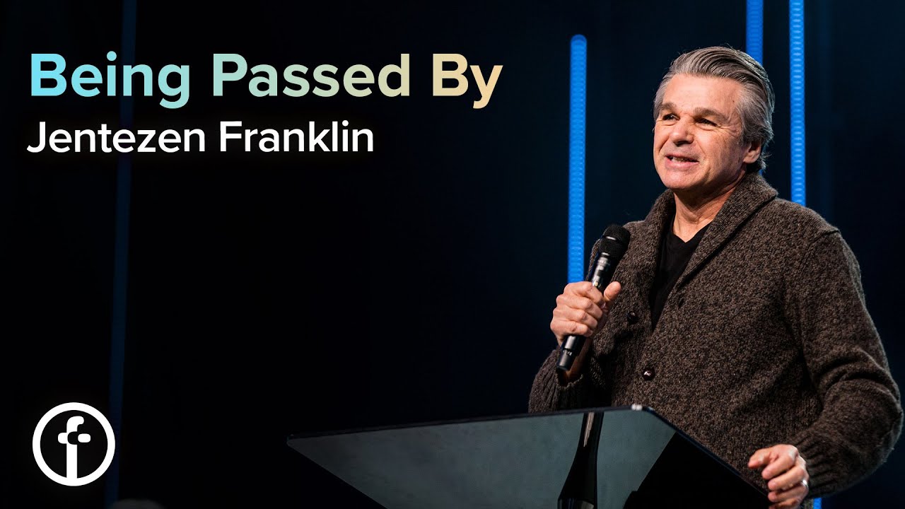 Jentezen Franklin Being Passed By by Pastor Jentezen Franklin | Free Chapel