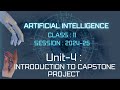 ARTIFICIAL INTELLIGENCE Class 11 AI Unit 4 Introduction To Capstone Project Code 843