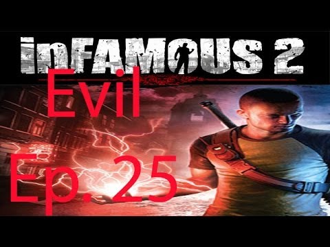inFAMOUS 2 [Evil] Ep. 25 Chapter 25 - Rail Yard Intel ~ Nix's New Family