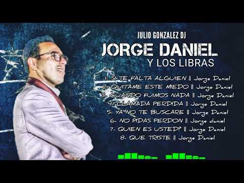 ❌ Jorge Daniel Y Los Libras / Exitos || JULIO GONZALEZ DJ