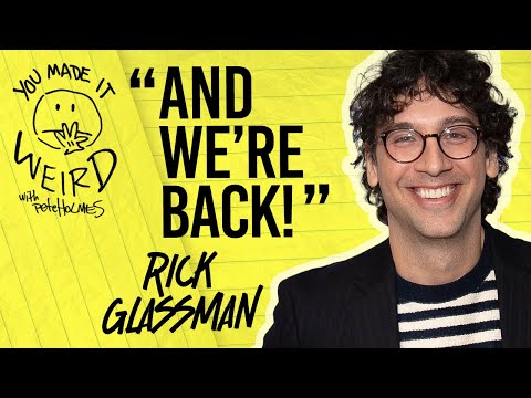 Rick Glassman | You Made It Weird with Pete Holmes