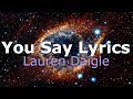 Lauren Daigle you say (Lyrics) Sub Español y English