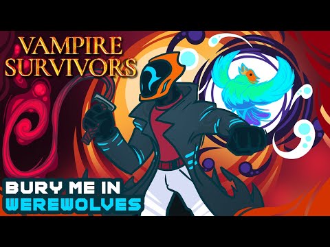 Bury Me In Werewolves - Vampire Survivors