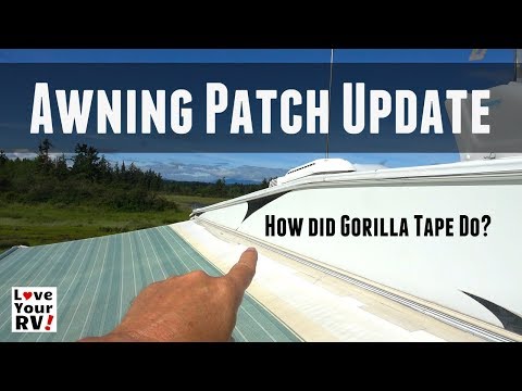 RV Awning Patch Update -  How did the Gorilla Tape Perform?
