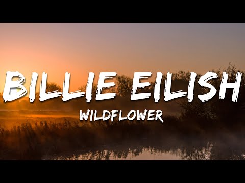 Billie Eilish - WILDFLOWER (Lyrics)