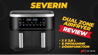 SEVERIN Doppel Heißluftfritteuse Review - Lohnt sich der Kauf?