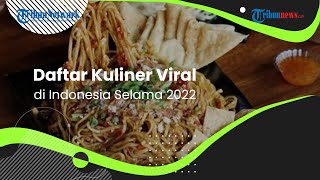 Kaleidoskop 2022: Daftar Kuliner Viral hingga Mengakibatkan Permintaan Melambung