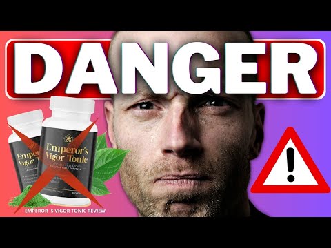 Is Emperors Vigor Tonic Safe?(❌✅WATCH THIS!⛔️⚠️) EMPERORS VIGOR TONIC REVIEWS - Emperors Vigor Tonic