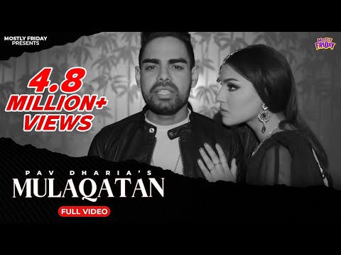 Mulaqatan - Pav Dharia | Mofolactic | Music Video | Mostly Friday