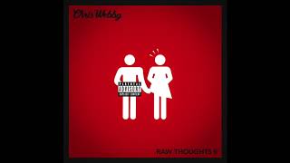 Chris Webby - "Raw Thoughts II" OFFICIAL VERSION
