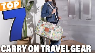 7 Best Carry-On Travel Gear You Can’t Fly Without