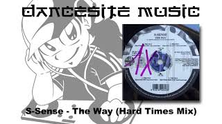 S-Sense - The Way (Hard Times Mix)