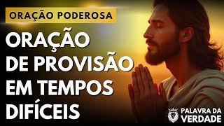 Oração Por Provisão Pela Confiança no Senhor - Mensagem e Oração Poderosa