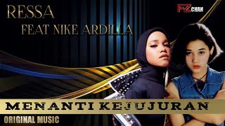 Download lagu Ressa Feat Nike Ardilla - Menanti Kejujuran //Original Music mp3