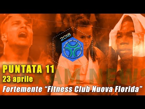 FIJLKAM NEWS 11 - FORTEMENTE "FITNESS CLUB NUOVA FLORIDA"
