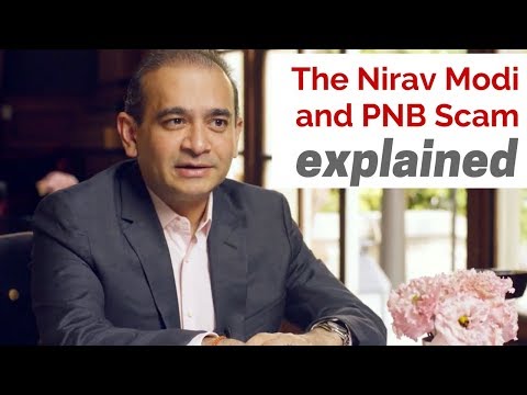 Explained: The Nirav Modi and PNB Scam