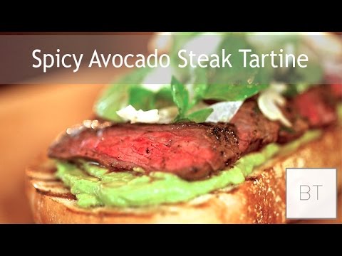 Spicy Avocado Steak Tartine | Byron Talbott