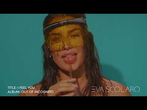 EVA SCOLARO - I Feel You - [OUT OF INCOGNITO] - Snippet Promo Clip